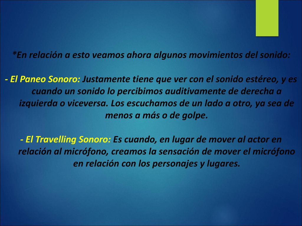 *En relación a esto veamos ahora algunos movimientos del sonido: