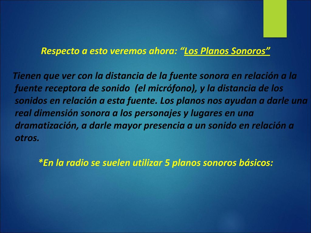 Respecto a esto veremos ahora: Los Planos Sonoros
