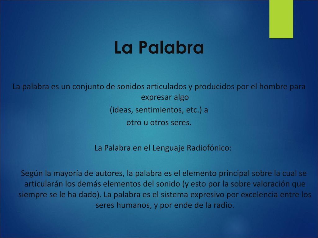 La Palabra La palabra es un conjunto de sonidos articulados y producidos por el hombre para expresar algo.