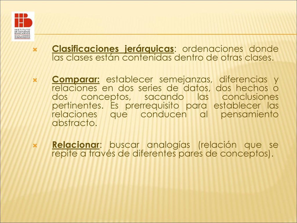 Clasificaciones jerárquicas: ordenaciones donde las clases están contenidas dentro de otras clases.