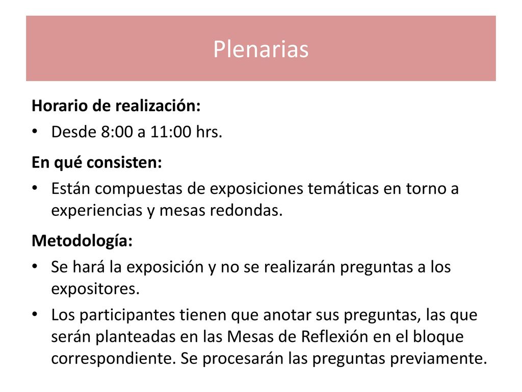 Plenarias Horario de realización: Desde 8:00 a 11:00 hrs.