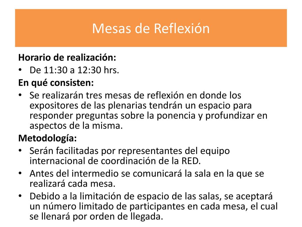 Mesas de Reflexión Horario de realización: De 11:30 a 12:30 hrs.