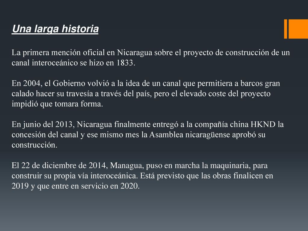 Una larga historia La primera mención oficial en Nicaragua sobre el proyecto de construcción de un canal interoceánico se hizo en