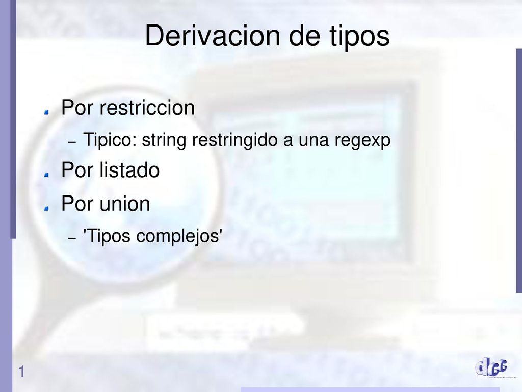 Derivacion de tipos Por restriccion Por listado Por union