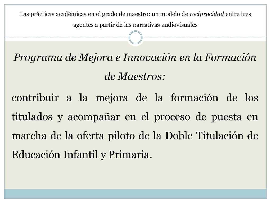 Las prácticas académicas en el grado de maestro: un modelo de reciprocidad entre tres agentes a partir de las narrativas audiovisuales