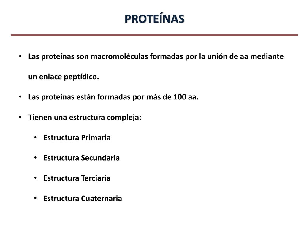 PROTEÍNAS Las proteínas son macromoléculas formadas por la unión de aa mediante un enlace peptídico.