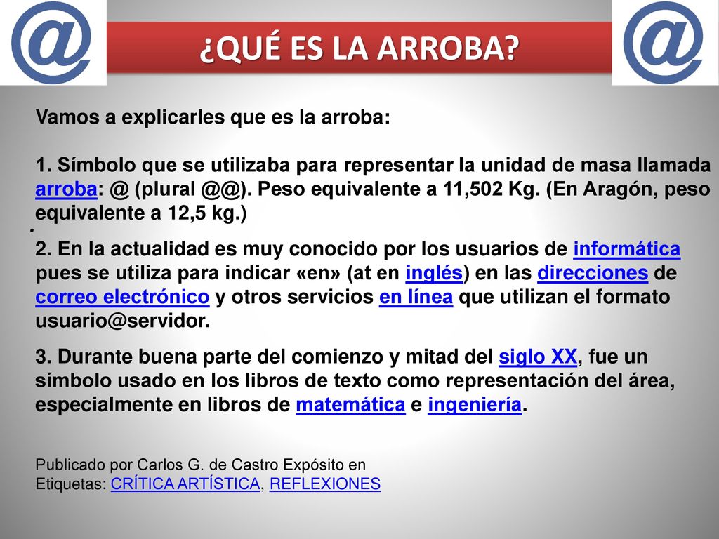 ¿QUÉ ES LA ARROBA . Vamos a explicarles que es la arroba: