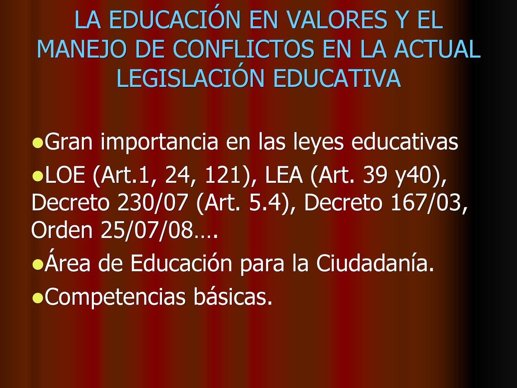 LA EDUCACIÓN EN VALORES Y EL MANEJO DE CONFLICTOS EN LA ACTUAL LEGISLACIÓN EDUCATIVA