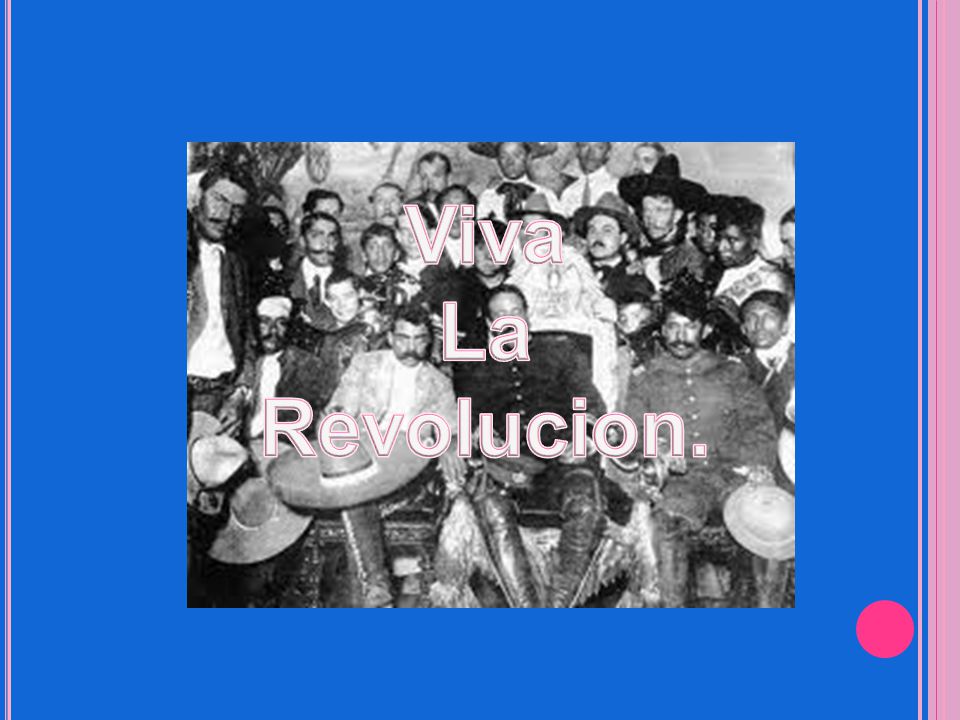 Viva La Revolucion.