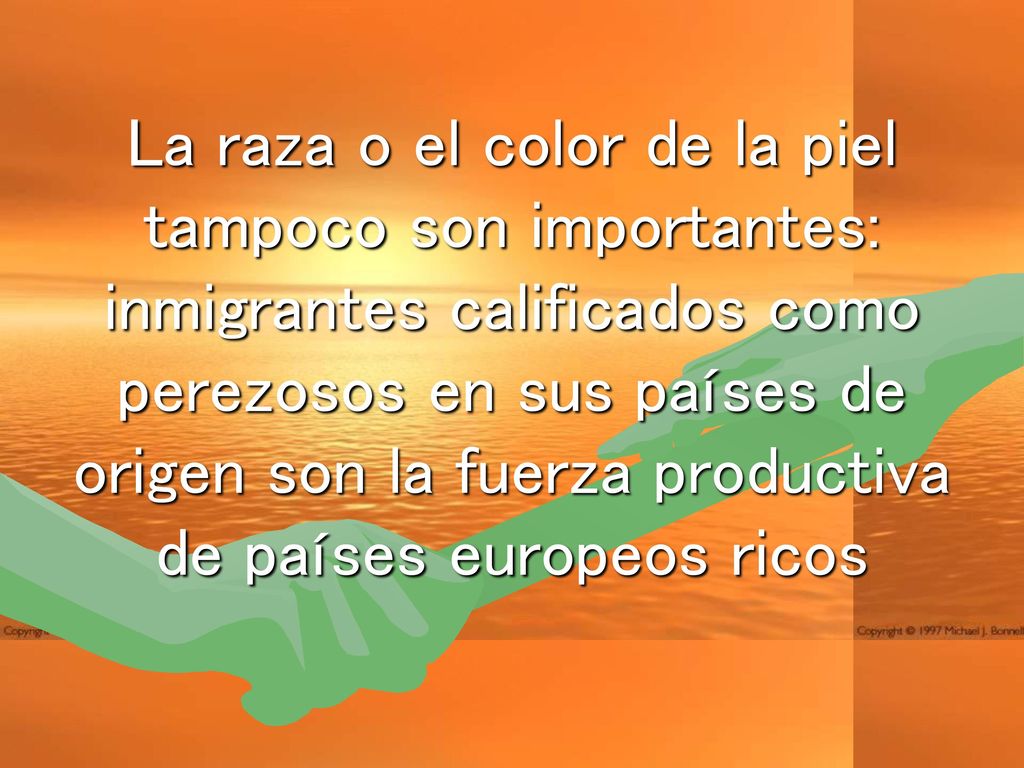 La raza o el color de la piel tampoco son importantes: inmigrantes calificados como perezosos en sus países de origen son la fuerza productiva de países europeos ricos