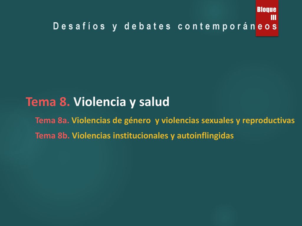 Tema 8. Violencia y salud Desafíos y debates contemporáneos