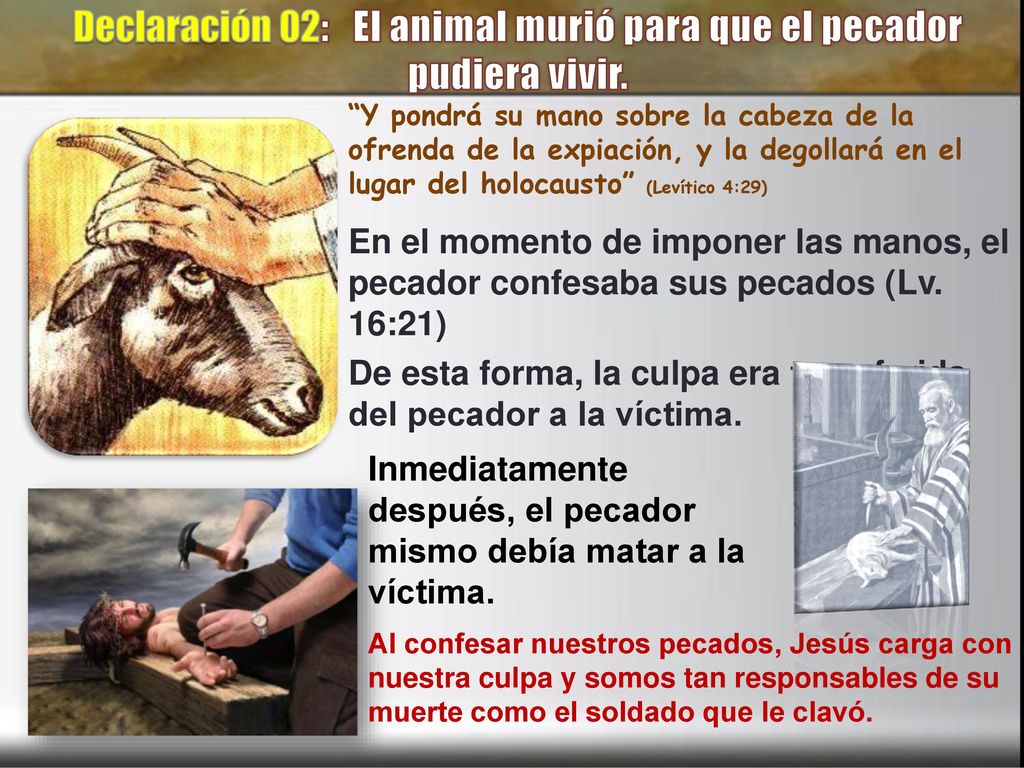 Declaración 02: El animal murió para que el pecador pudiera vivir.