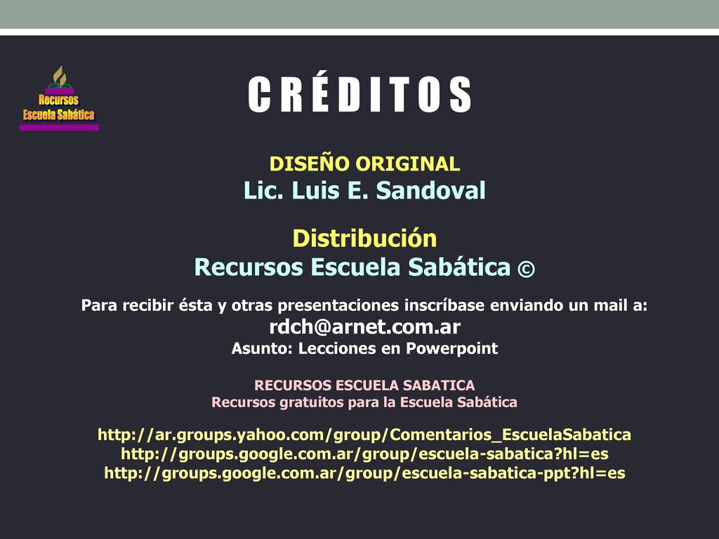 C R É D I T O S Lic. Luis E. Sandoval Distribución