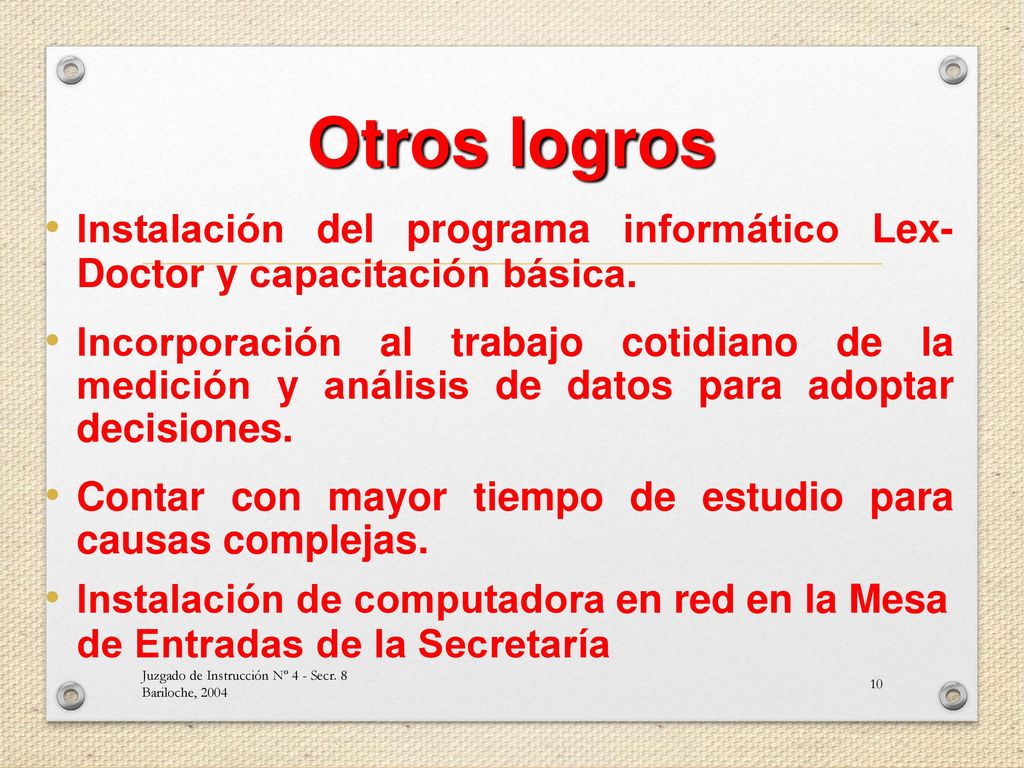 Otros logros Instalación del programa informático Lex- Doctor y capacitación básica.