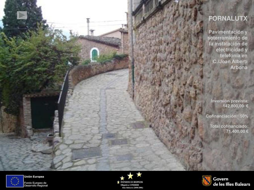 FORNALUTX Pavimentación y soterramiento de la instalación de electricidad y telefonía en C./Joan Albertí Arbona.
