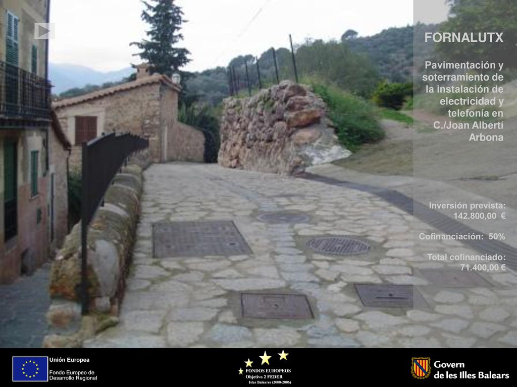 FORNALUTX Pavimentación y soterramiento de la instalación de electricidad y telefonía en C./Joan Albertí Arbona.