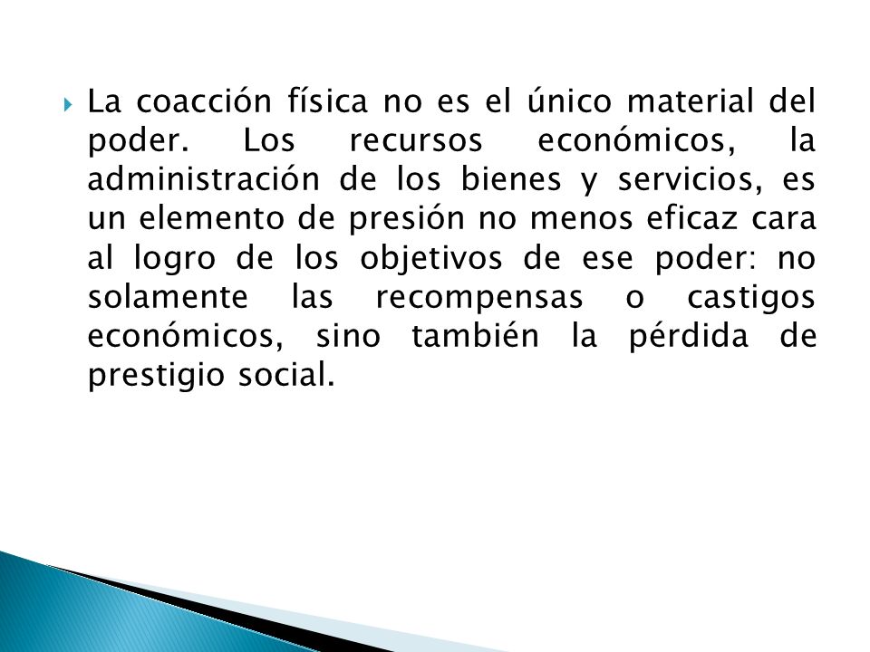La coacción física no es el único material del poder