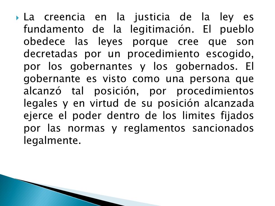 La creencia en la justicia de la ley es fundamento de la legitimación
