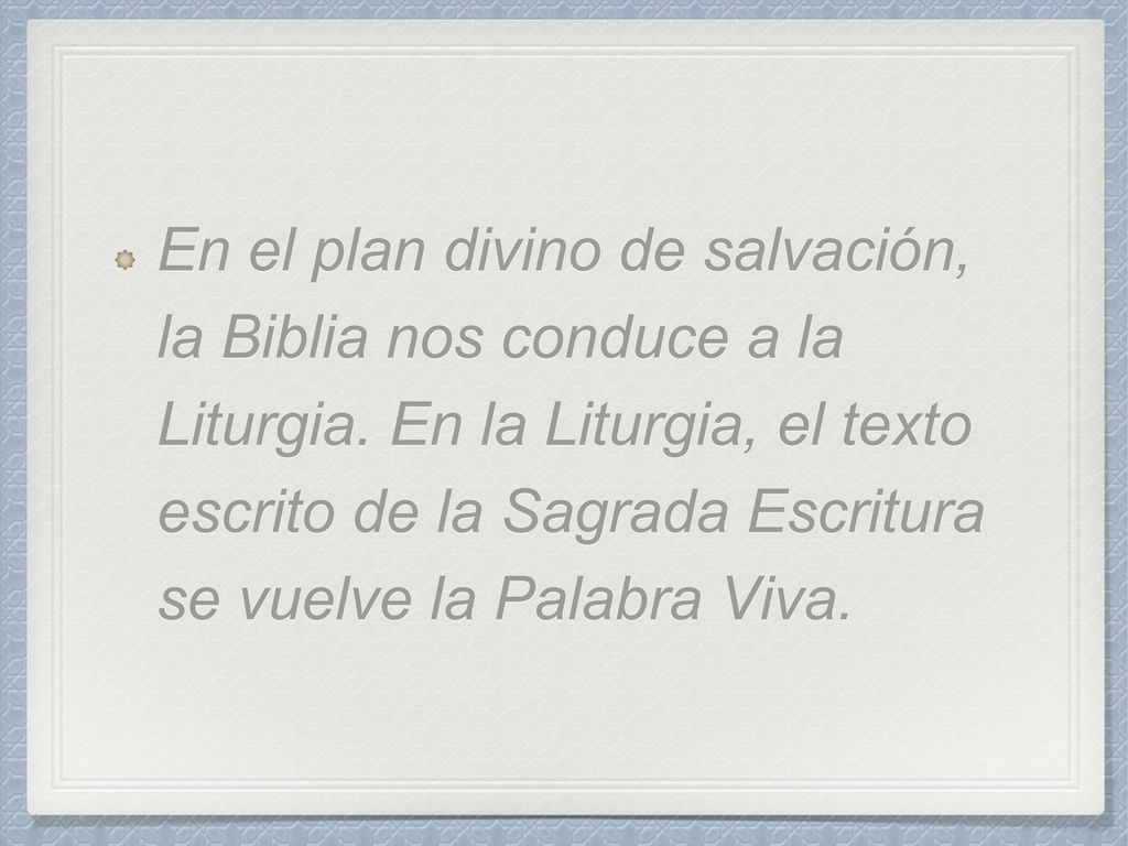 En el plan divino de salvación, la Biblia nos conduce a la Liturgia
