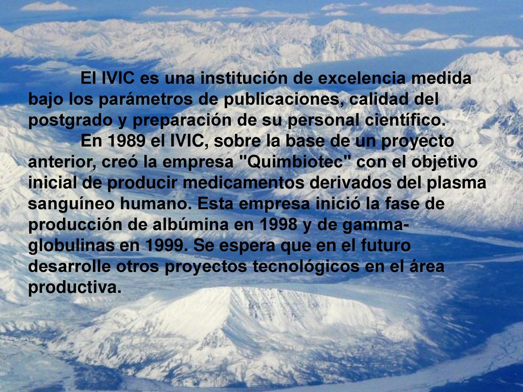 El IVIC es una institución de excelencia medida bajo los parámetros de publicaciones, calidad del postgrado y preparación de su personal científico.