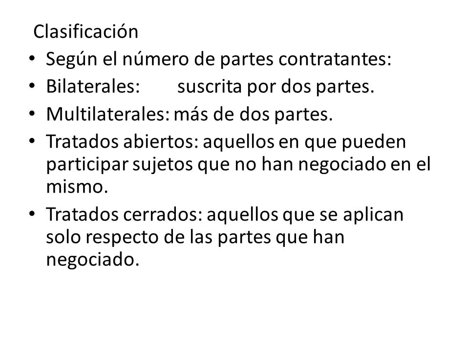 Clasificación Según el número de partes contratantes: Bilaterales: suscrita por dos partes.