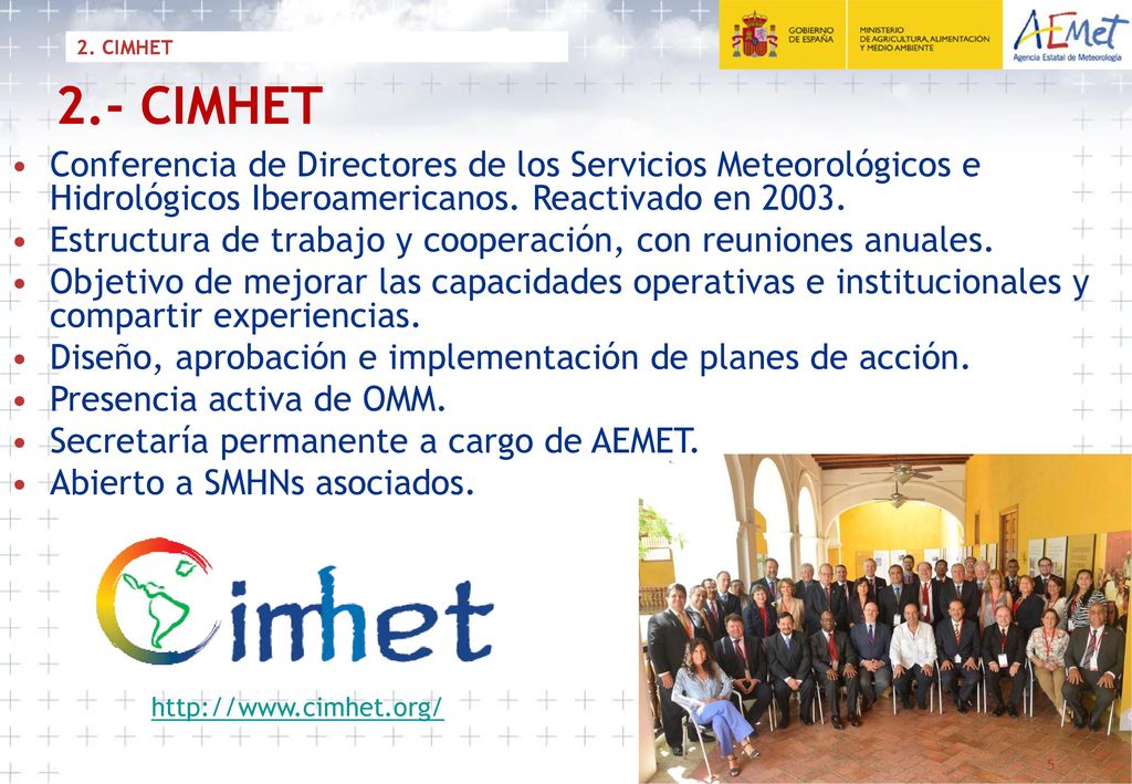 2. CIMHET 2.- CIMHET. Conferencia de Directores de los Servicios Meteorológicos e Hidrológicos Iberoamericanos. Reactivado en