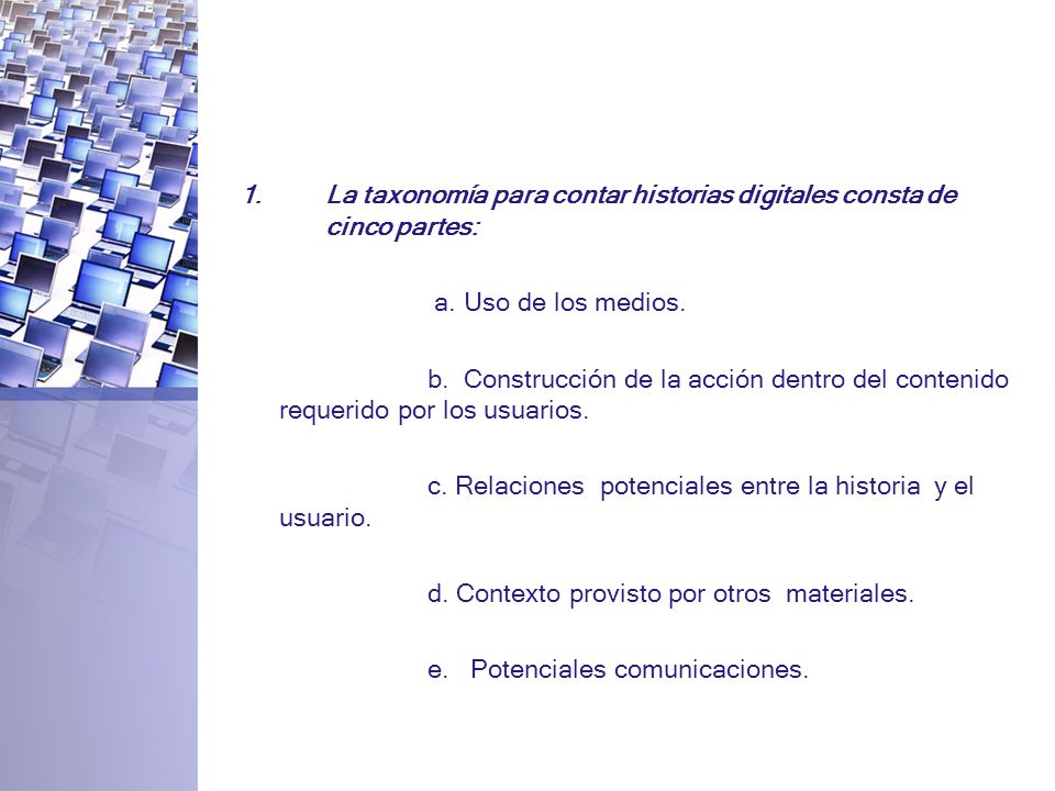 La taxonomía para contar historias digitales consta de cinco partes:
