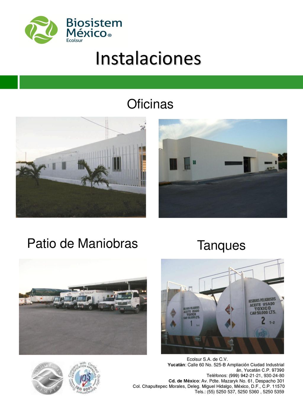 Instalaciones Oficinas Patio de Maniobras Tanques Ecolsur S.A. de C.V.