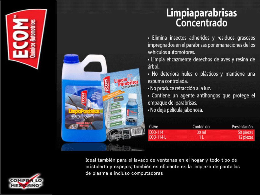 Ideal también para el lavado de ventanas en el hogar y todo tipo de cristalería y espejos; también es eficiente en la limpieza de pantallas de plasma e incluso computadoras