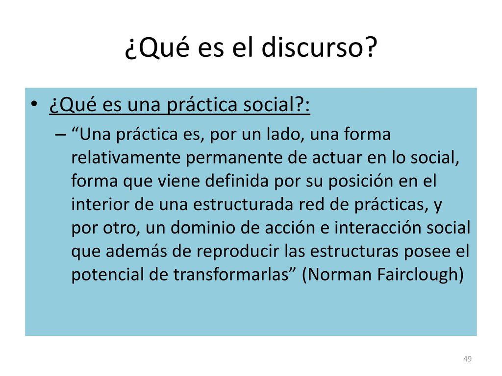 ¿Qué es el discurso ¿Qué es una práctica social :
