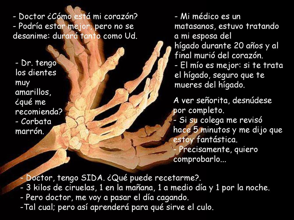 - Doctor ¿Cómo está mi corazón