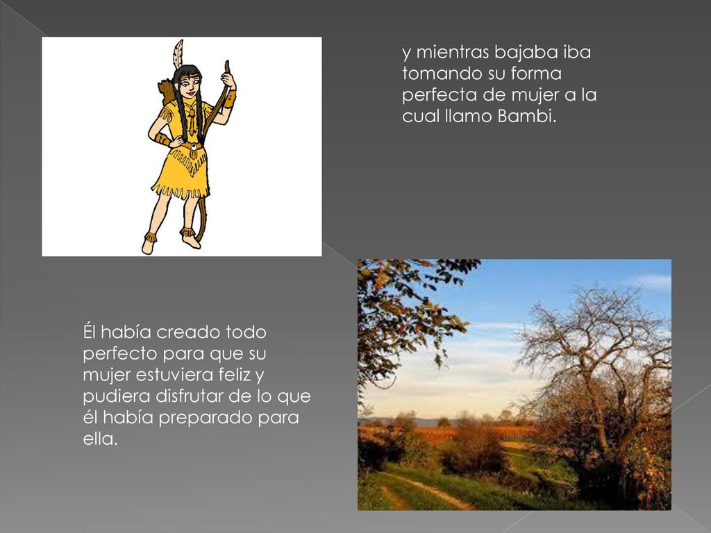 y mientras bajaba iba tomando su forma perfecta de mujer a la cual llamo Bambi.