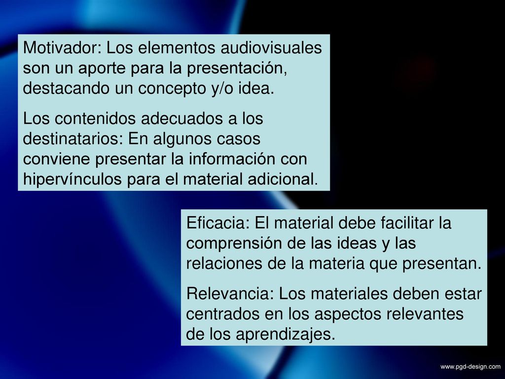 Motivador: Los elementos audiovisuales son un aporte para la presentación, destacando un concepto y/o idea.