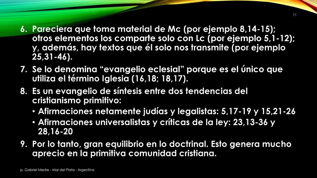 Afirmaciones netamente judías y legalistas: 5,17-19 y 15,21-26
