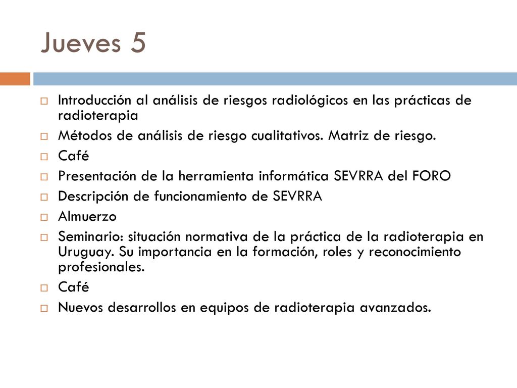 Jueves 5 Introducción al análisis de riesgos radiológicos en las prácticas de radioterapia.