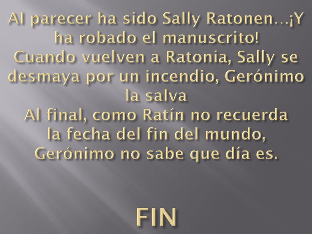 Al parecer ha sido Sally Ratonen…¡Y ha robado el manuscrito