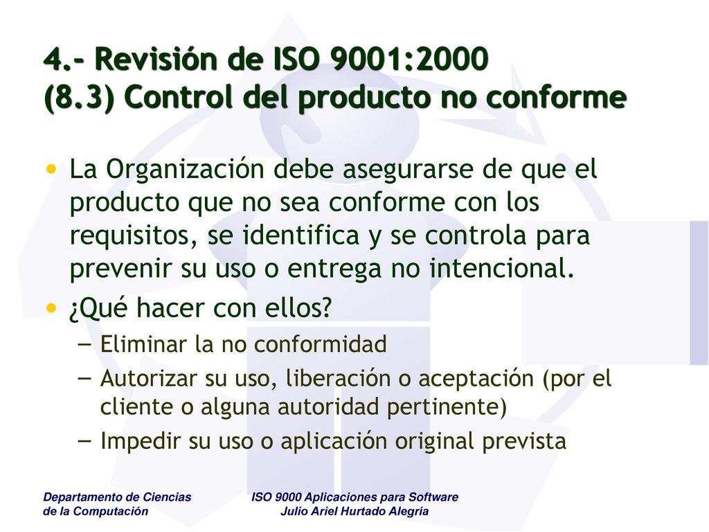 4.- Revisión de ISO 9001:2000 (8.3) Control del producto no conforme