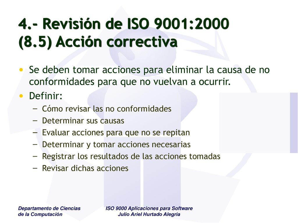 4.- Revisión de ISO 9001:2000 (8.5) Acción correctiva