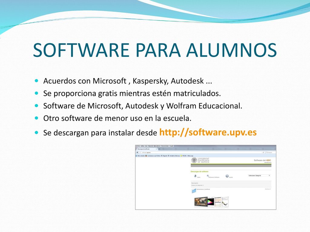 SOFTWARE PARA ALUMNOS Acuerdos con Microsoft , Kaspersky, Autodesk ...