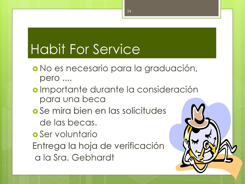 Habit For Service No es necesario para la graduación, pero ....