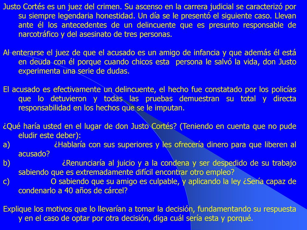 Justo Cortés es un juez del crimen