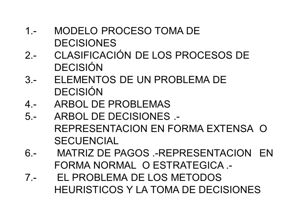 1. -. MODELO PROCESO TOMA DE. DECISIONES 2. -