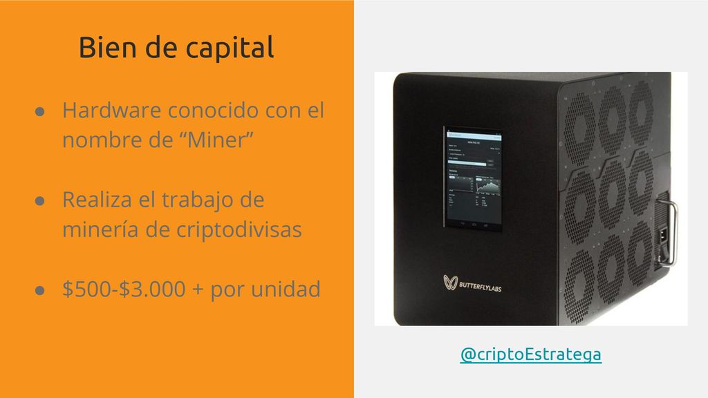 Bien de capital Hardware conocido con el nombre de Miner