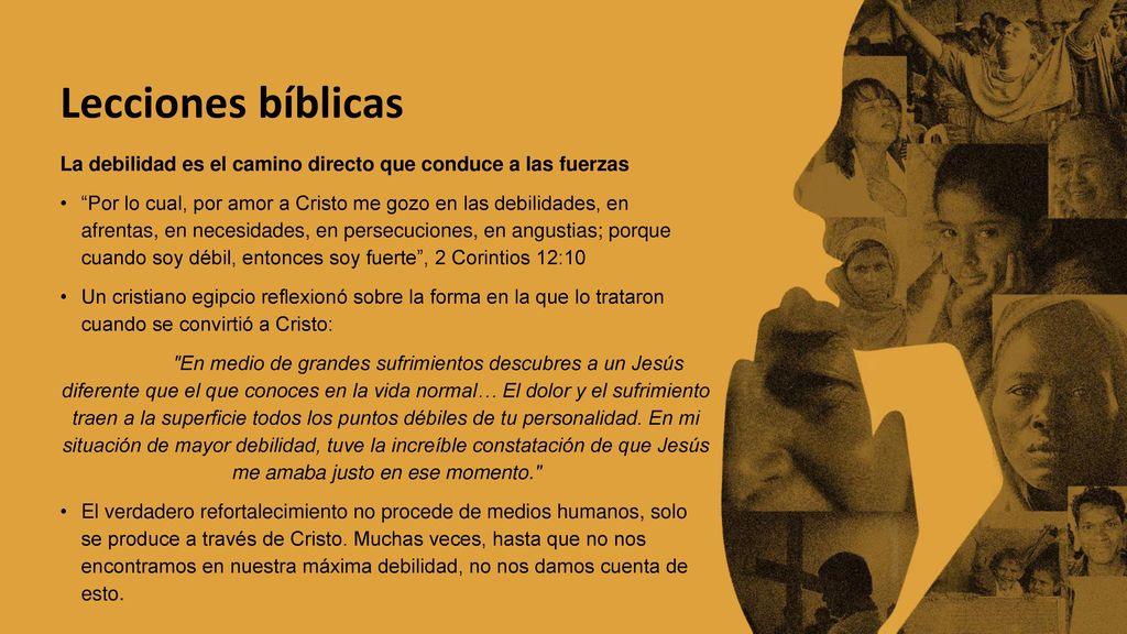 Lecciones bíblicas La debilidad es el camino directo que conduce a las fuerzas.