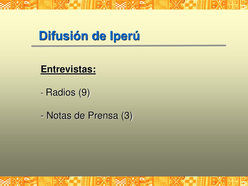 Difusión de Iperú Entrevistas: Notas de Prensa (3) Radios (9)