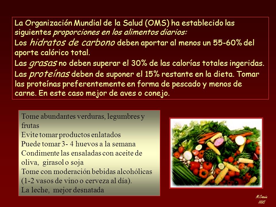 La Organización Mundial de la Salud (OMS) ha establecido las siguientes proporciones en los alimentos diarios: