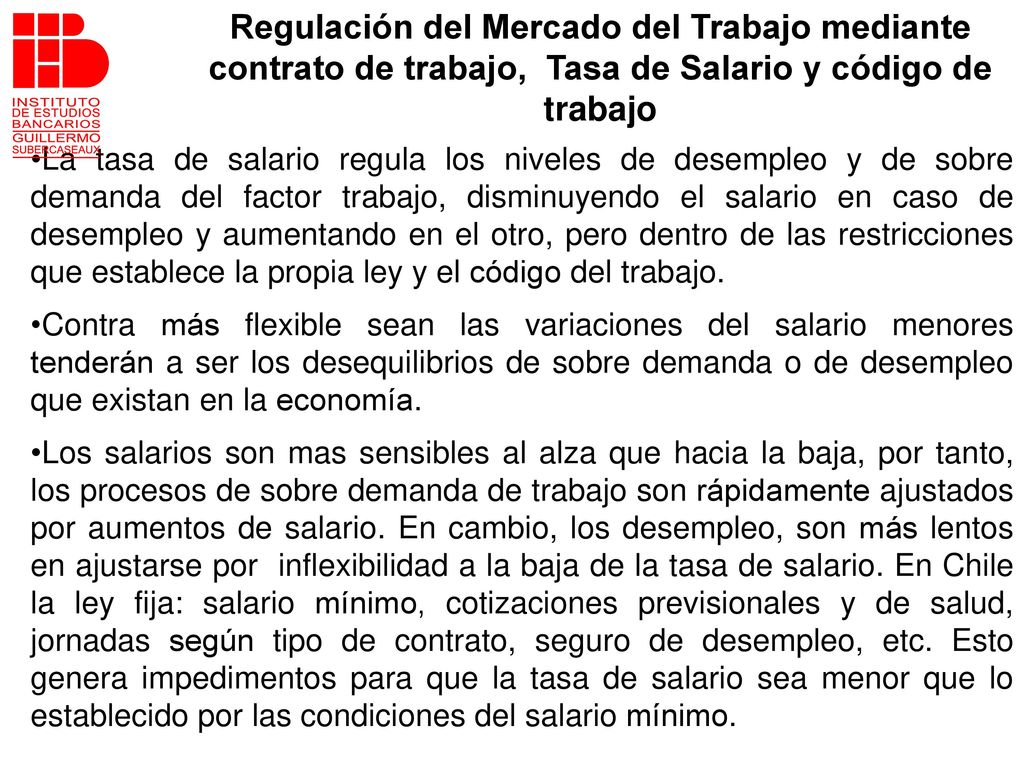 Regulación del Mercado del Trabajo mediante contrato de trabajo, Tasa de Salario y código de trabajo