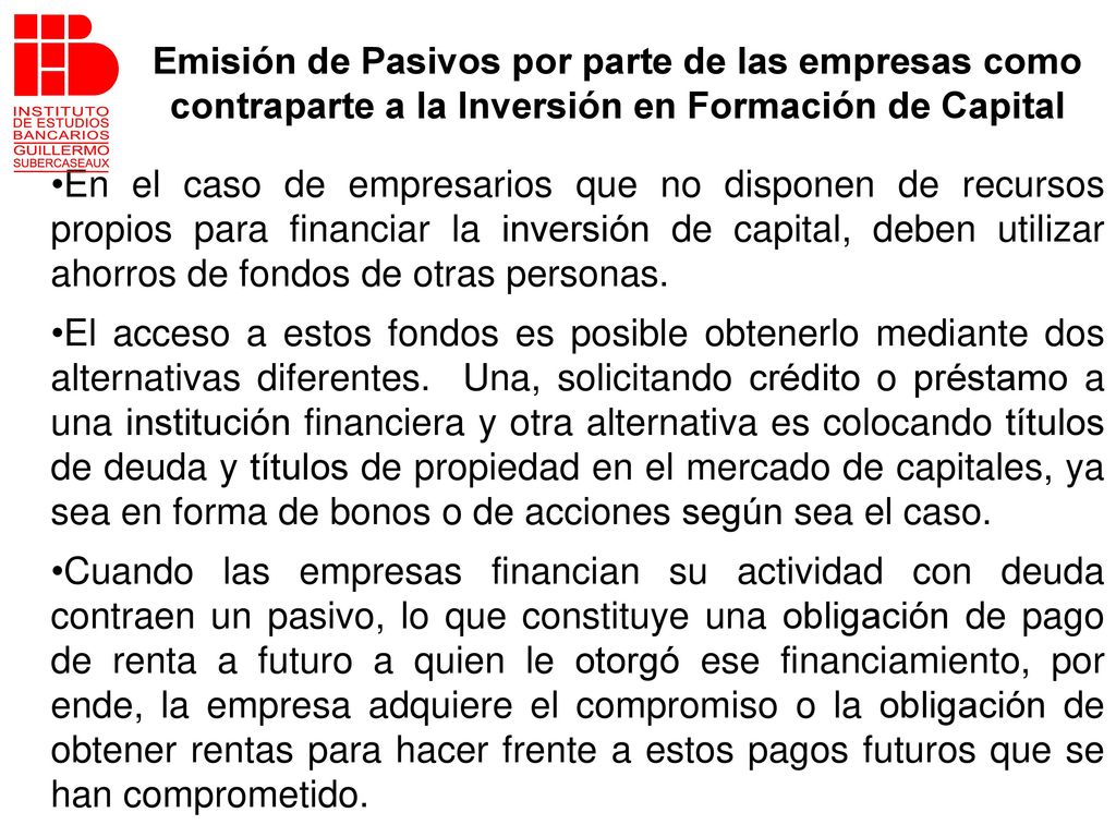 Emisión de Pasivos por parte de las empresas como contraparte a la Inversión en Formación de Capital