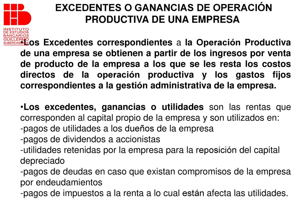 EXCEDENTES O GANANCIAS DE OPERACIÓN PRODUCTIVA DE UNA EMPRESA