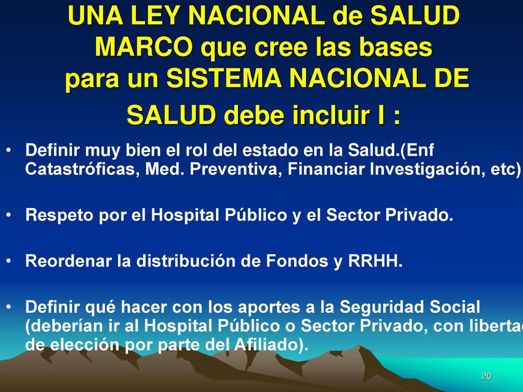 UNA LEY NACIONAL de SALUD MARCO que cree las bases para un SISTEMA NACIONAL DE SALUD debe incluir I :